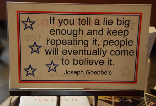 if you tell a lie big enough...