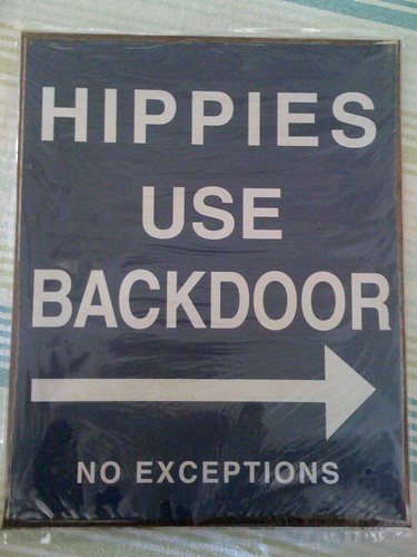 Hippies - Use Backdoor :-)