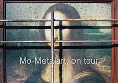 mo-metalart, on tour, Mona Lisa Project and other fun