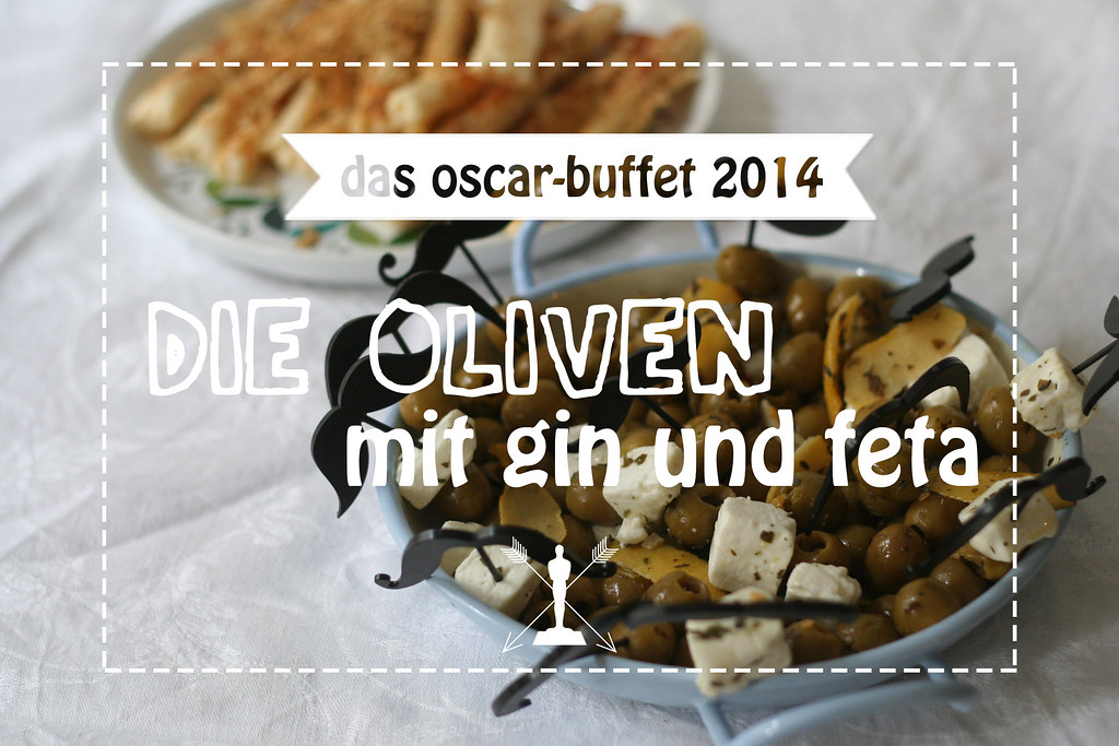 das oscar-menü 2014: die oliven mit gin & feta