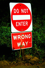 Do Not Enter! Wrong Way!