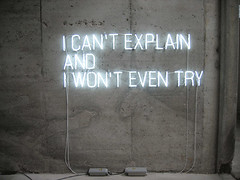 I Can't Explain And I Won't Even Try