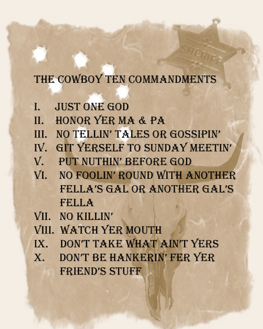 The Cowboy 10 Commandments Flickr Photo Sharing!