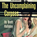 The Uncomplaining Corpses