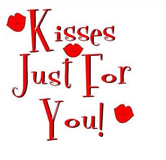 kisses just for you