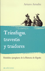 Arturo Arnalte, Tránsfugas, travestis y traidores