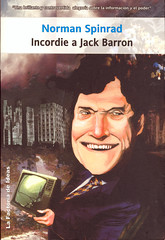Norman Spinrad, Incordie a Jack Barron