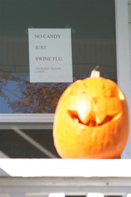 NO CANDY JUST SWINE FLU (It's worse than no candy.)