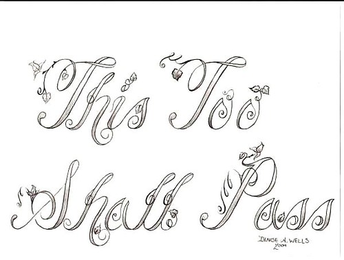 This Too Shall Pass Tattoo Design More of my artwork can be seen at