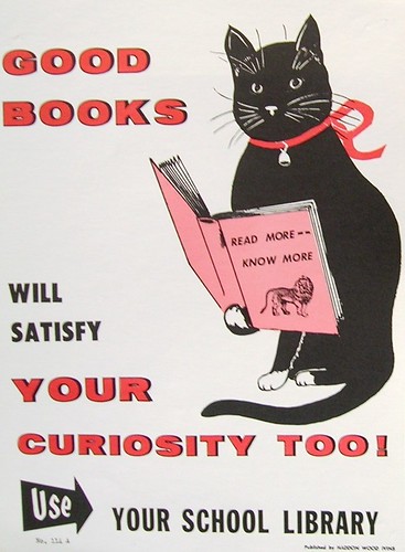 RETRO POSTER - Good Books Will Satisfy Your Curiousity Too!