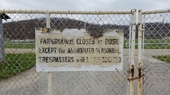 FAIRGROUNDS CLOSES at DUSK EXCEPT for AUTHORIZED PERSONNEL TRESPASSERS will be PROSECUTED