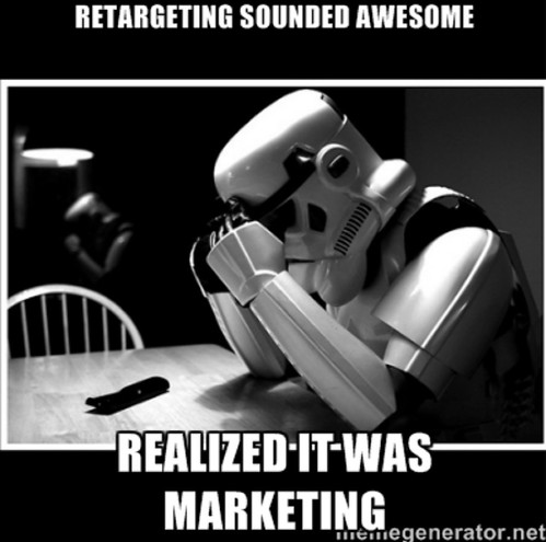 Retargeting sounded awesome Realized it was marketing | sad stormtrooper | Meme Generator