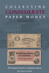 Collecting Confederate Paper Money 2014