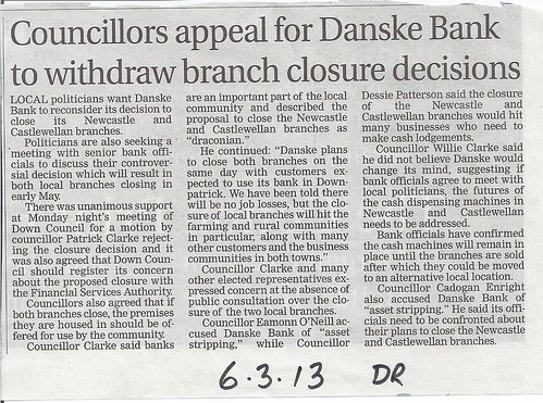6th March 2013 Castlewellan and Newcastle closures as Danske Asset-strips the Northern Bank