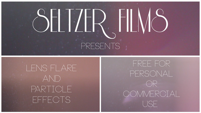 Seltzer Film Lens Flare and Particle effects