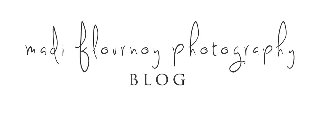 Madi Flournoy Photography Blog