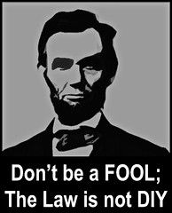 Dont be a FOOL; The Law is Not DYI