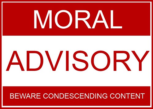 Moral Advisory, Beware Condescending Content