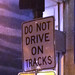 Do Not Drive on Tracks (5219)
