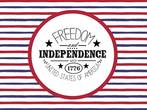 4th of July - Freedom and Independence printable.