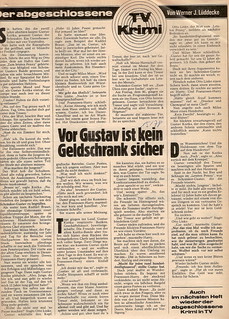 Werner Jörg Lüddecke: Vor Gustav ist kein Geldschrank sicher. Kurzkrimi, Hamburg: TV Hören und Sehen, Heft 15/1978, Seite 89 Werner Jörg Lüddecke (1912 - 1986) http://krimilexikon.de/lueddeck.htm