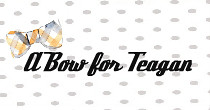 a bow for teagan