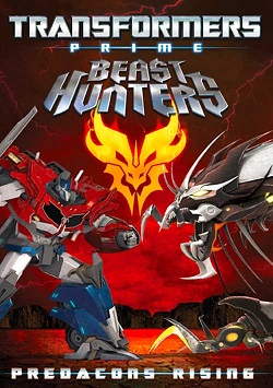 Transformers Prime Beast Hunters: Predacons Rising (2013) - Người Máy Biến Hình: Predacons Nổi Dậy (2013)