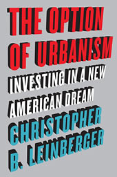 Island Press - Option of Urbanism Investing in a New American Dream - Christopher Leinberger