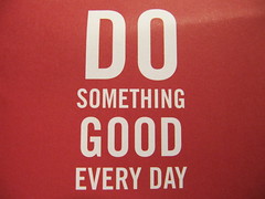 Do something good every day