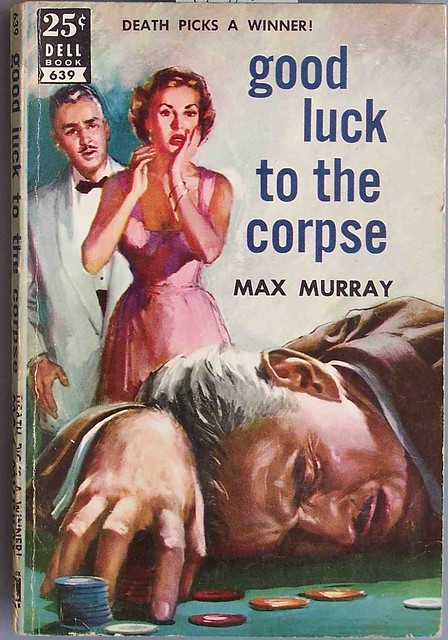 Good Luck to the Corpse, Max Murray (1952)