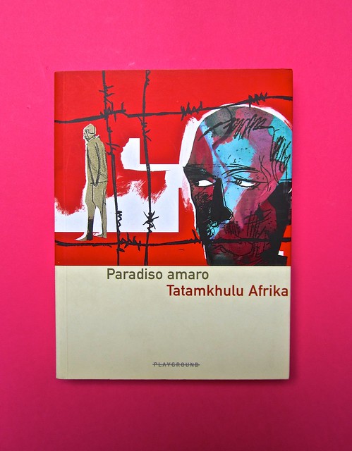 Paradiso amaro, di Tatamkhulu Afrika, Playground 2006. Progetto grafico: Giovanna Durì; impaginazione Cristina Cosi. Copertina (part.), 1