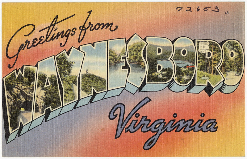 Greetings from Waynesboro, Virginia
