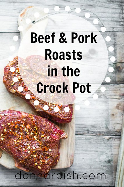 Beef and Pork Roasts in the Crock Pot [With Low Carb and Family Friendly Tips]