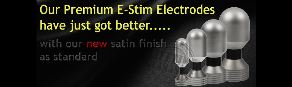 New satin finish electrodes available now