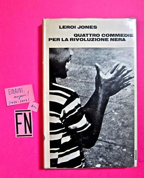 Leroi Jones, Quattro commedie per la rivoluzione nera. Einaudi 1971. 1. ed