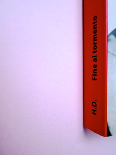 H. D., Fine al tormento. Archinto / RCS 2013. [responsabilità grafica non indicata]. Dorso, copertina (part.), 2