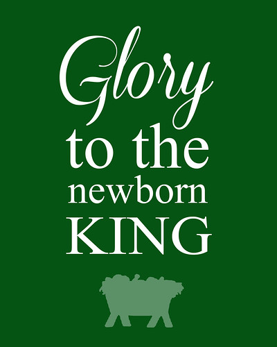 Glory to the Newborn King Free Christmas Printable