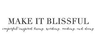 make it blissful