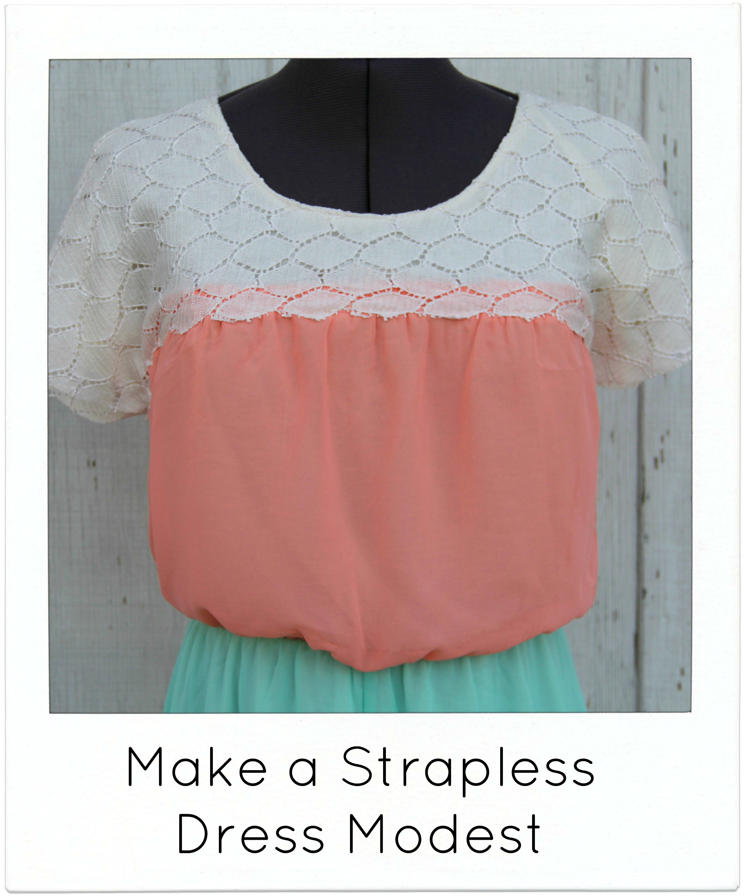 how to make a strapless dress modest via Kristina J blog