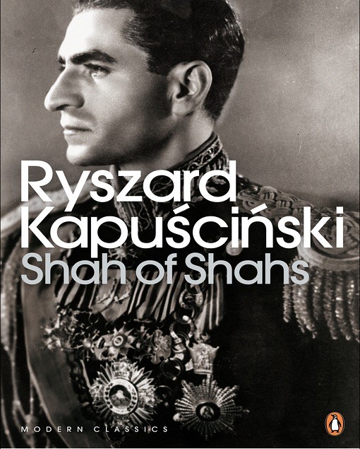 Book Review: Shah of Shahs by Ryszard Kapuscinski
