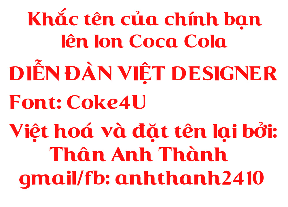 Font chữ tiếng Việt Coca Cola
Các font chữ đặc trưng của Coca Cola đã trở thành một trong những thương hiệu nổi tiếng nhất trên thế giới. Và giờ đây, bạn có thể khám phá các phiên bản font chữ tiếng Việt Coca Cola mới nhất tại đường link trong ảnh đính kèm. Tự hào sở hữu những font chữ độc đáo và vô cùng ấn tượng để áp dụng vào các dự án của bạn, giúp bạn nổi bật và thu hút sự chú ý của người dùng.