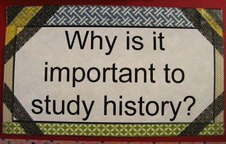 "Why History?"